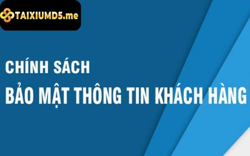 Những thông tin về chính sách bảo mật tại nhà cái tài xỉu md5 